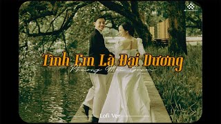 Tình Em Là Đại Dương [Lofi Ver.] - Phương Mai Cover x Trạm Xưa / Nhạc Lofi Xưa 8x9x Nhẹ Nhàng Bất Hủ