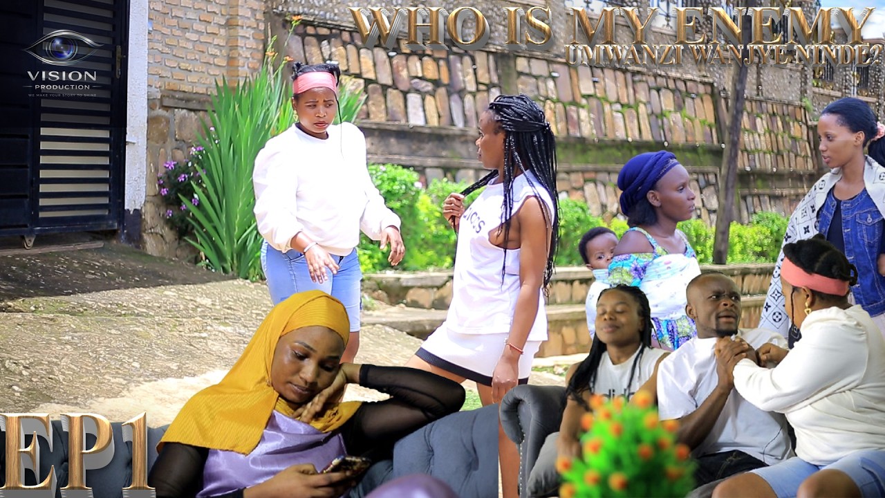 who-is-my-enemy-episode-1-umwanzi-wanjye-ninde-film-nyarwanda-2026