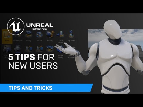 5 tips for new users | Unreal Engine