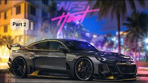 NEED FOR SPEED HEAT Walkthrough Gameplay Part 2 [4K 60FPS]#nfsheat #thecreedgamer