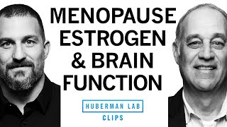 How Menopause & Estrogen Impact Brain Function | Dr. Mark D'Esposito & Dr. Andrew Huberman