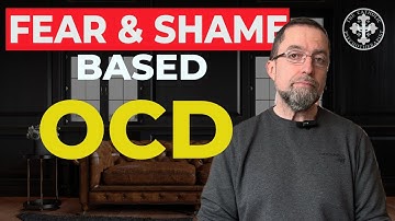 Fear, Shame & OCD: Understanding the Cycle + ERP Explained