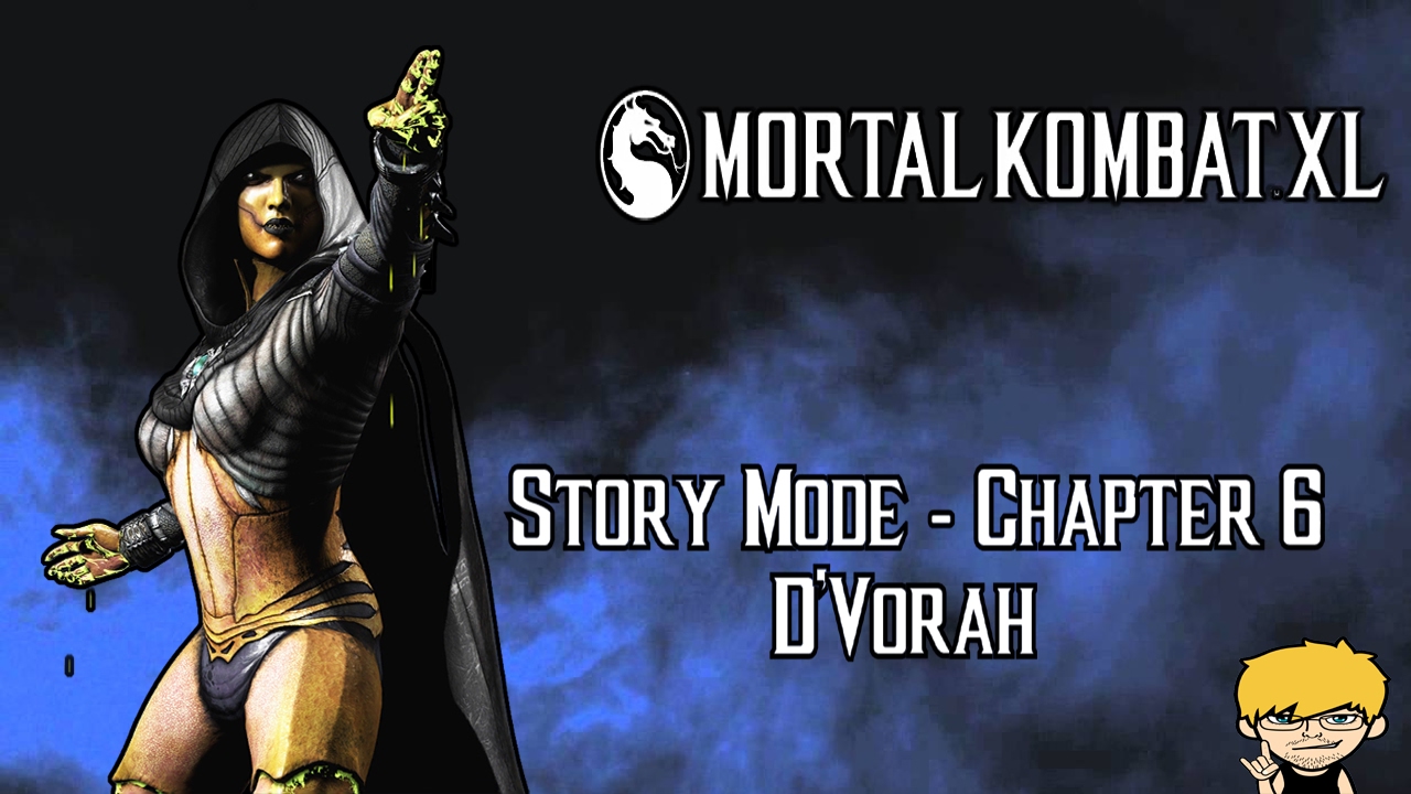 Mortal Kombat XL Story Mode Chapter 06 D'Vorah YouTube