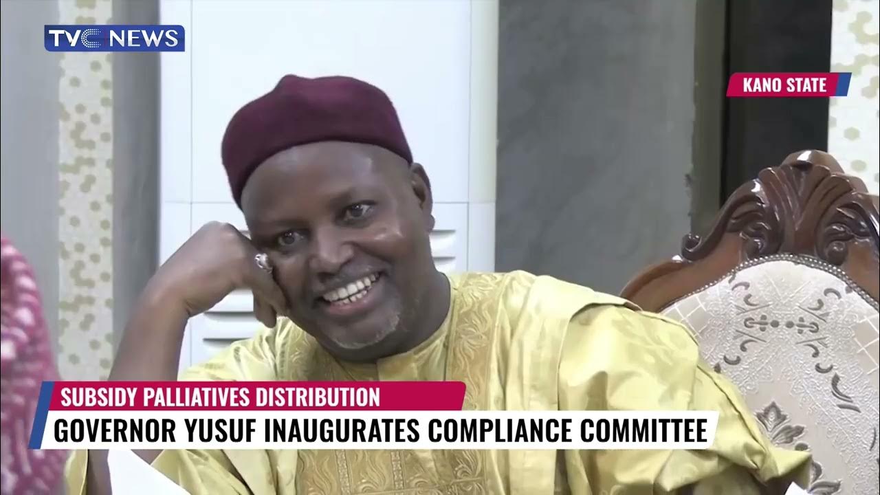 Subsidy Palliatives Distribution | Gov. Yusuf Inaugurates Compliance Committee