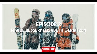 WOMEN OF VERBIER - MAUDE BESSE & ELISABETH GERRITZEN EP.2