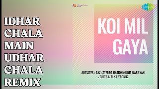 Download lagu Idhar Chala Main Udhar Chala Remix  |  Koi Mil Gaya (Remix)  |  Alka Yagnik