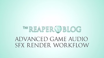 Advanced Game Audio SFX Render Workflow