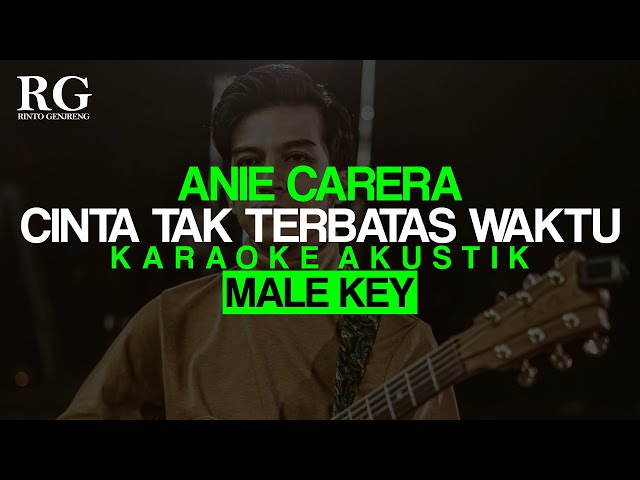 CINTA TAK TERBATAS WAKTU Anie Carera Karaoke Akustik Male Key class=