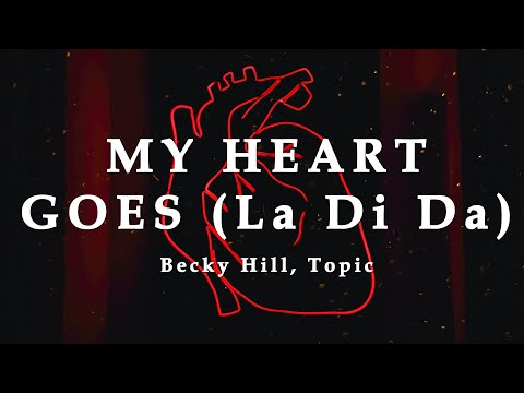 Becky Hill, Topic - My Heart Goes