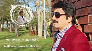 Mehmet Korkmaz - Ne Oldu Gardaşim Ne Oldu Bi̇ze Mek Müzi̇k & Prodüksi̇yon