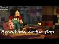 Everybody Do The Flop [Minecraft Story Mode] - Flop Mode