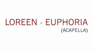 Video thumbnail of "Loreen - Euphoria (Acapella)"