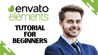 How To Use Envato Elements For Beginners Complete Guide