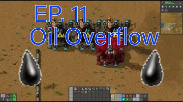 Factorio ep 11 (Oil Overflow)