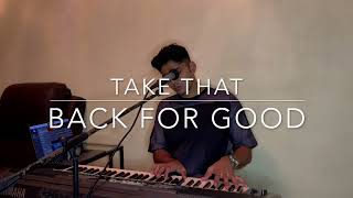 Take That - Back For Good (Piano Cover)