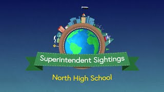 Superintendent Sightings - North High School