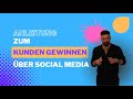 Schritt für Schritt Kunden gewinnen über Social Media als Coach, Trainer oder Berater