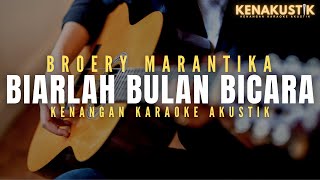 biarlah bulan bicara - broery marantika (akustik karaoke) male key | nada cowok