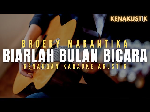 biarlah bulan bicara - broery marantika (akustik karaoke) male key | nada cowok class=