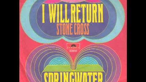 Springwater - I Will Return