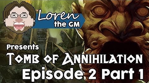 Tomb of Annihilation: Episode 2 Part 1 | 5th Edition D&D Actual Play Campaign