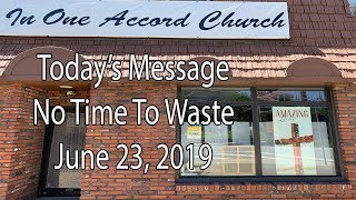 In One Accord Church No Time To Waste