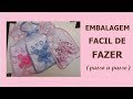 COMO FAZER  UMA  EMBALAGEM FOFA!! FACIL E RÁPIDO