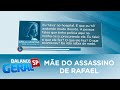 Mãe de homem procurado pelo assassinato de Rafael Miguel fala sobre o filho