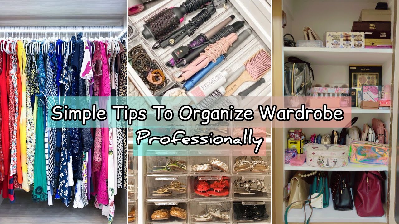 How To Organized Your Wardrobe Like A Pro👗👠👛|| Wardrobe Organization ...