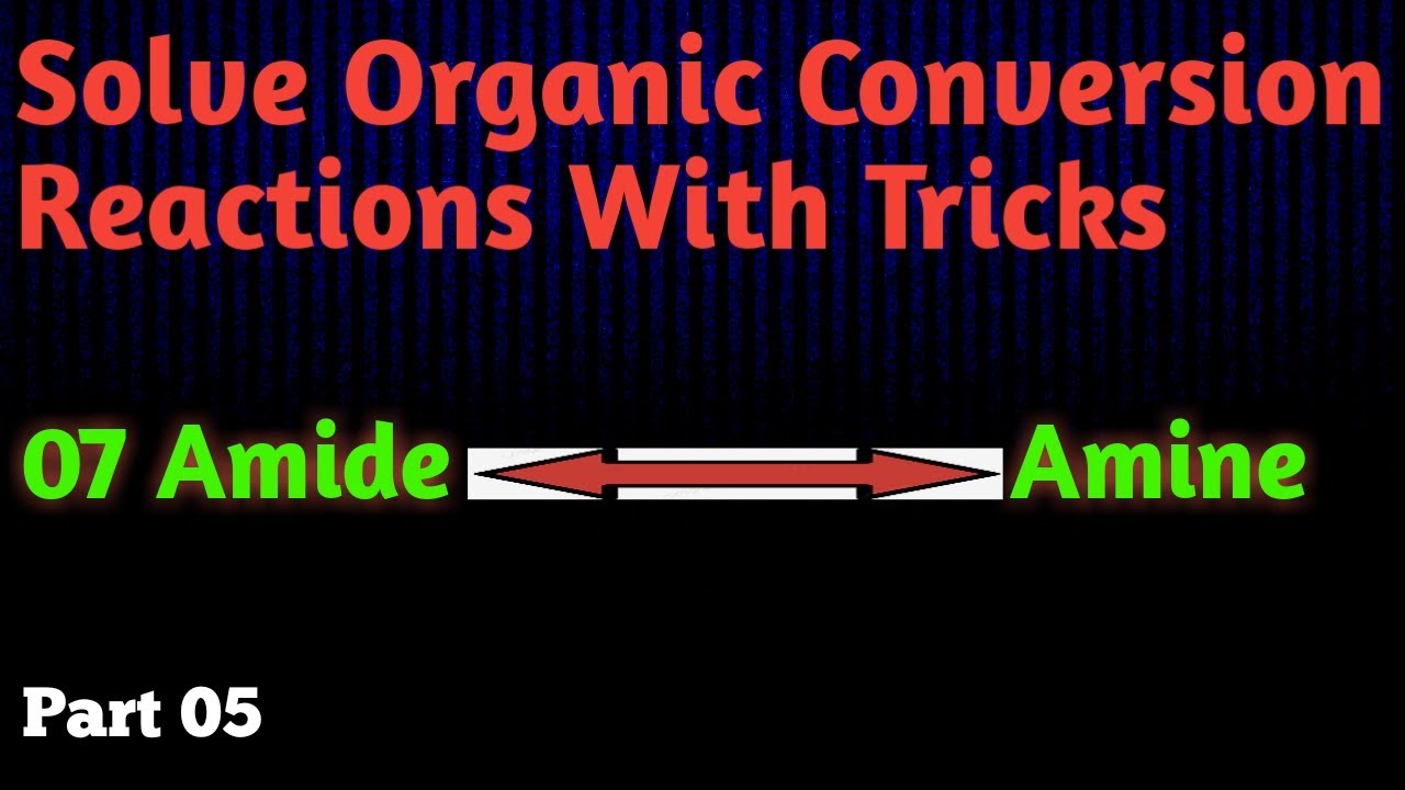 Super tricks to solve organic conversion reactions//Trick number 7 ...