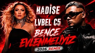 Hadi̇se & Lvbel C5 - Bence Evlenmeli̇yi̇z 2026 Remi̇x