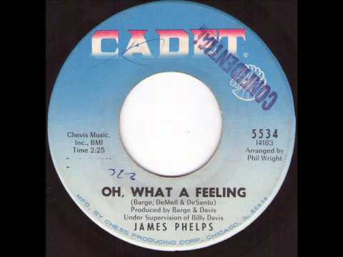 James Phelps -  Oh, What a feeling