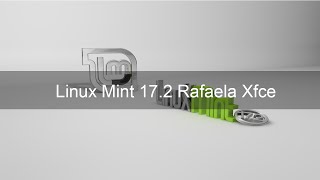 Linux Mint 17.2 Rafaela Xfce - Quick Review-