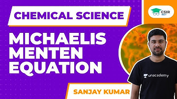 Michaelis Menten Equation | Chemical Science | CSIR NET GATE | CSIR Chemistry 2021 | Sanjay Kumar