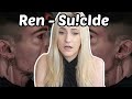 Basic White Girl Reacts To Ren - Su!cIde