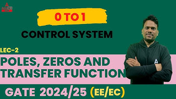 Poles , Zeros and Transfer Function : GATE 2024/25 : EE/EC: Ravi Sir