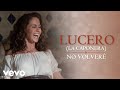 LUCERO - No Volveré