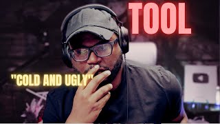 Tool - Cold and Ugly (Reaction) Goodness Gracious!!