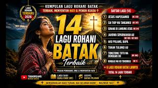 🙏 14 LAGU ROHANI BATAK TERBAIK 2026 | Jesus Haposanku (BE 228) & Lagu Buku Ende Favorit