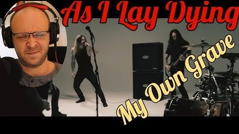 Metalcore Gold Standard!!"As I Lay Dying - My Own Grave" - REACTION