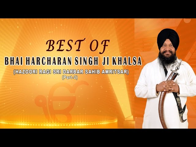 Best of Bhai Harcharan Singh Ji Khalsa - Part - 2 || AUDIO JUKEBOX || TRADITIONAL class=
