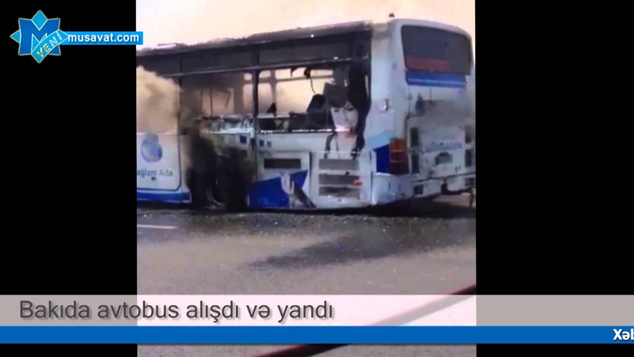 neftekhimik nizhnekamsk Bakıda avtobus alışdı və yandı
