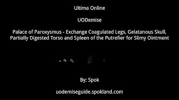 Ultima Online - UODemise - Palace of Paroxysmus - Exchange 4 Keys for Slimy Ointment