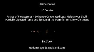 Ultima Online - Uodemise - Palace Of Paroxysmus - Exchange 4 Keys For Slimy Ointment