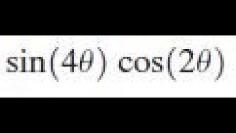 sin(4x)cos(2x) express the product as a sum