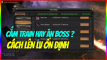 MU Lục Địa VNG: Cách Lên Cấp Nhanh Giai Đoạn Sau Lv100 - Nên Chọn Săn Boss Hay Train Quái ?