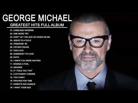 George Michael Greatest Hits Collection Best Songs Of George Michael Full Album 2022