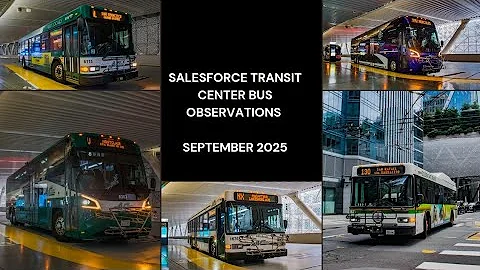 (Thanksgiving Special!) Salesforce Transit Center Bus Observations - September 2025