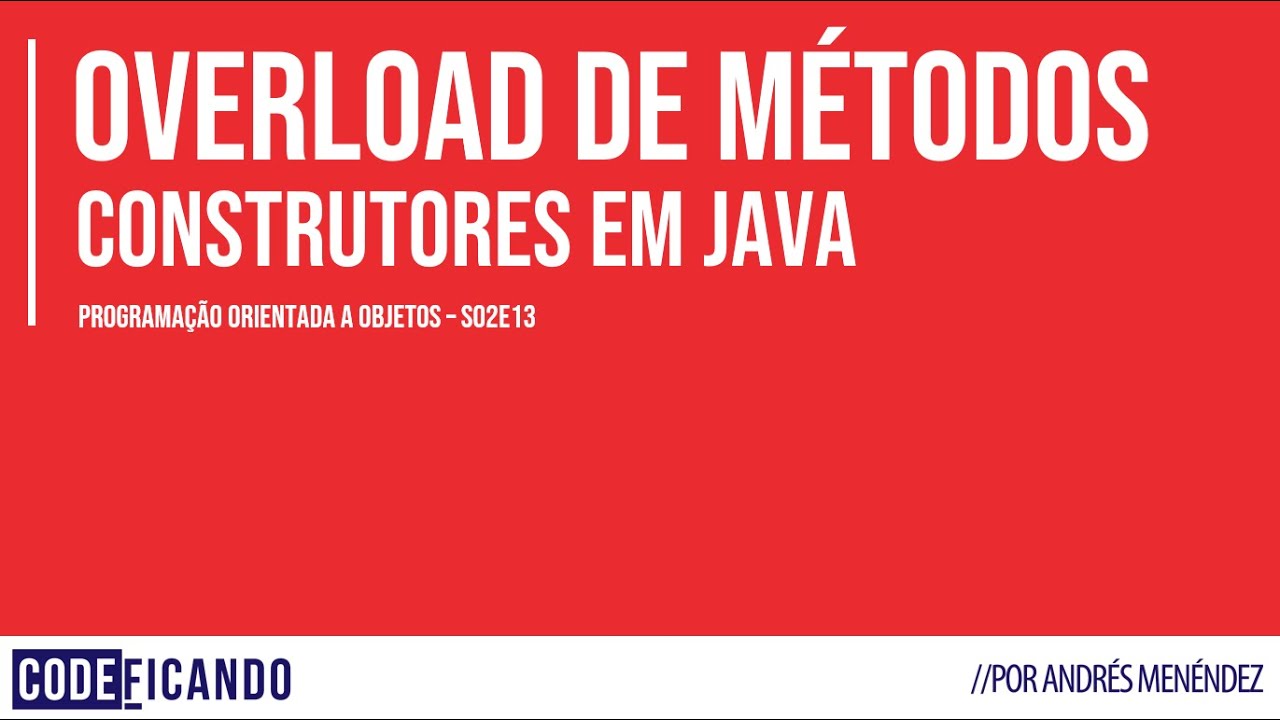 Java Orientado a Objetos - Aula 11 - Overloading - eXcript 