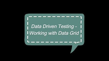 Data Driven Testing - Working with Data Grid
